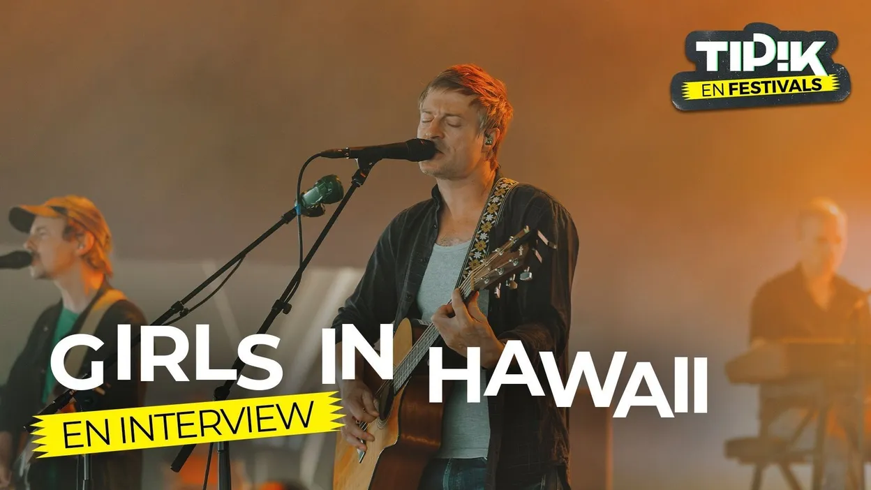 Girls In Hawaii prépare une nouvelle tournée européenne