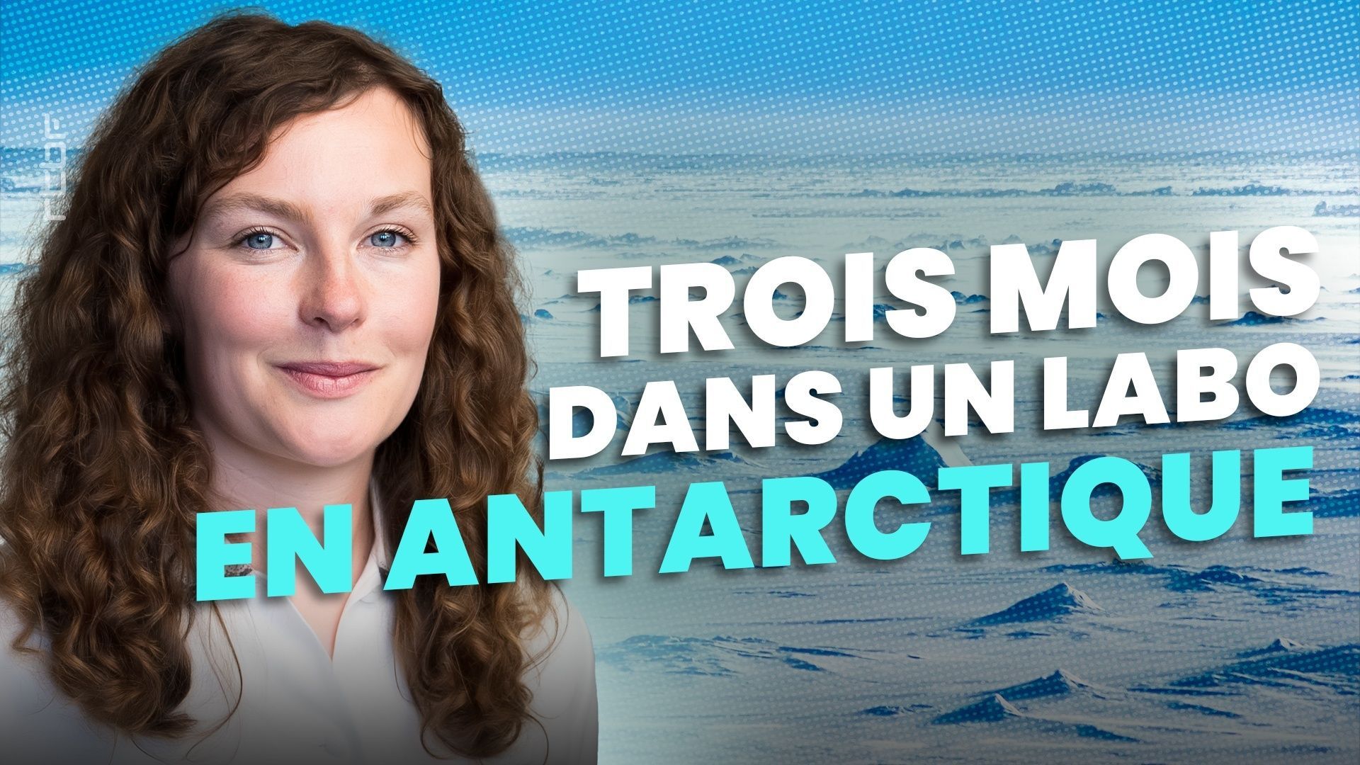 En Antarctique, Lisa est partie à la recherche d'une glace vieille de plus d'un million d'années