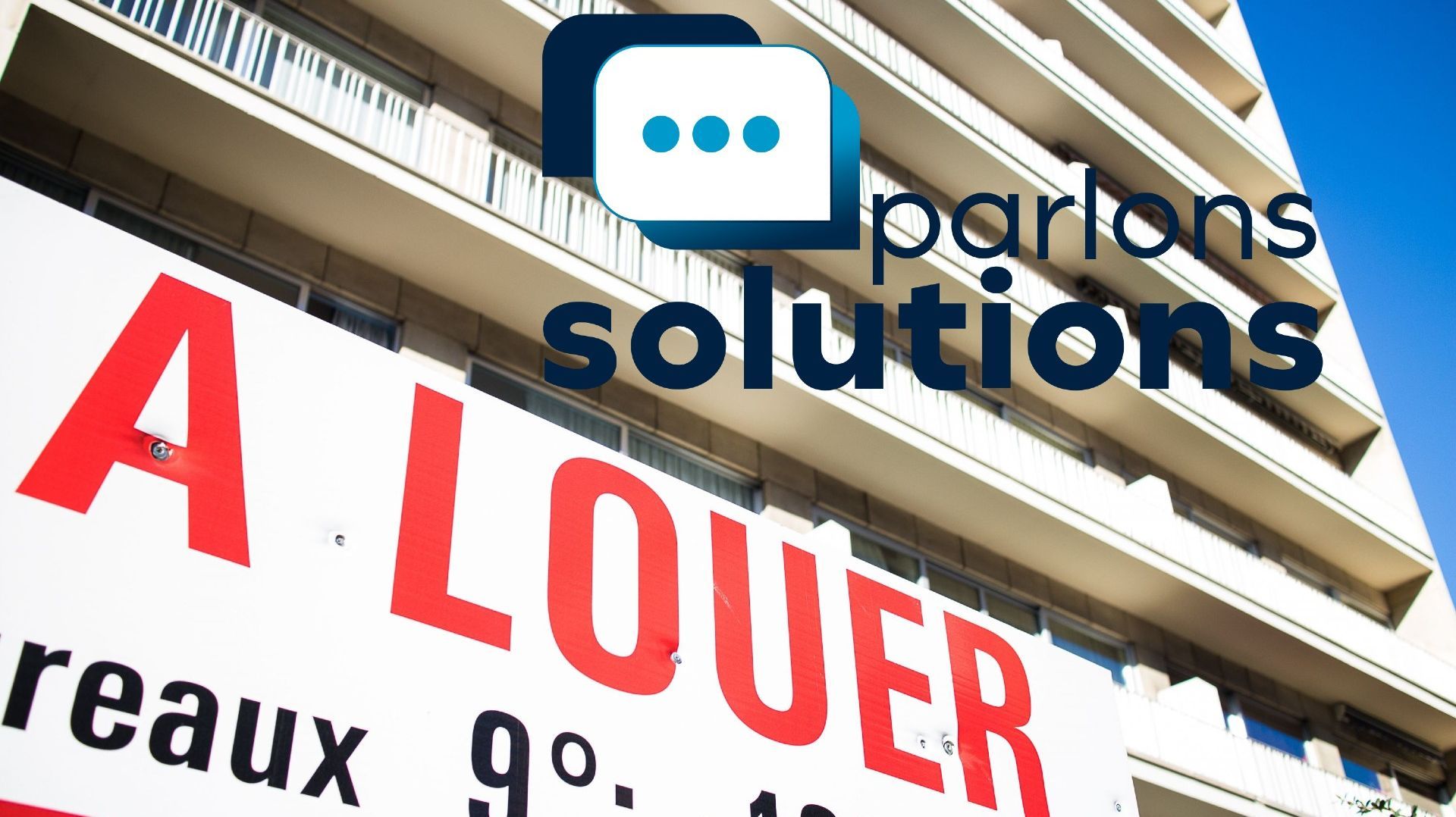 Parlons solutions : les mille et une facettes des baux locatifs, attention aux mauvaises surprises