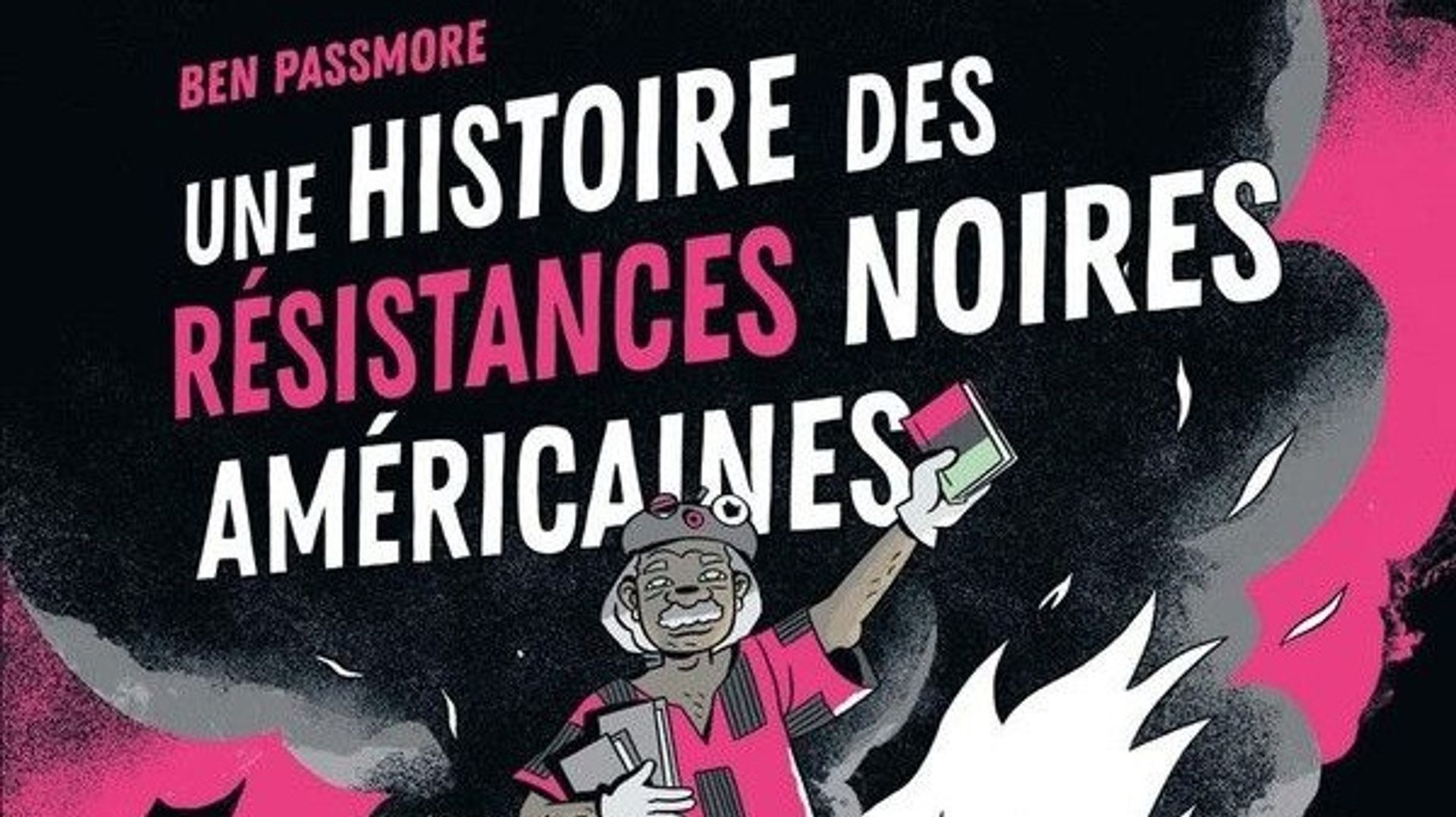 Des Black Panthers à Black Lives Matter : l’histoire des résistances noires américaines en BD