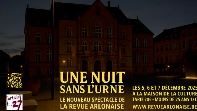 Arlon : "Une nuit sans l’urne", retour de la Revue Arlonaise ces 5, 6 et 7 décembre