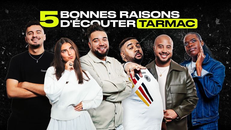 5 bonnes raisons d’écouter TARMAC 5 bonnes raisons d’écouter TARMAC