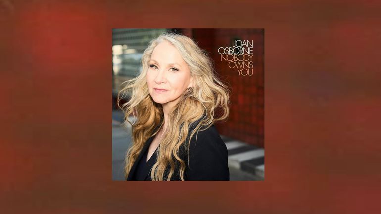 Joan Osborne : véritable pépite de l’americana son album "Nobody Owns You"