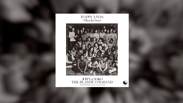 "Happy Xmas (War Is Over)" grand classique des fêtes, un message de paix, une protest song signée John Lennon "Happy Xmas (War Is Over)" grand classique des fêtes, un message de paix, une protest song signée John Lennon