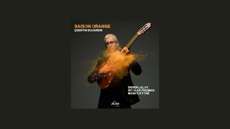 "Saison Orange" le dernier projet du guitariste Quentin Dujardin avec Manu Katché à la batterie