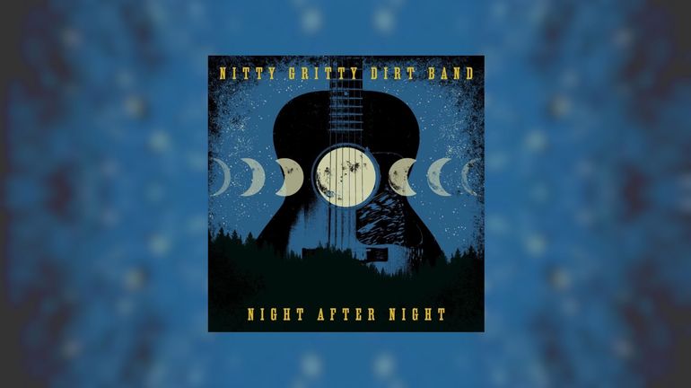 Nitty Gritty Dirt Band de retour avec "Night After Night" : country-rock, folk rock et bluegrass pour célébrer 60 ans de carrière