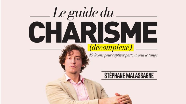 "Le guide du charisme (décomplexé)" de l’humoriste Stéphane Malassagne : 49 leçons pour mieux briller "Le guide du charisme (décomplexé)" de l’humoriste Stéphane Malassagne : 49 leçons pour mieux briller