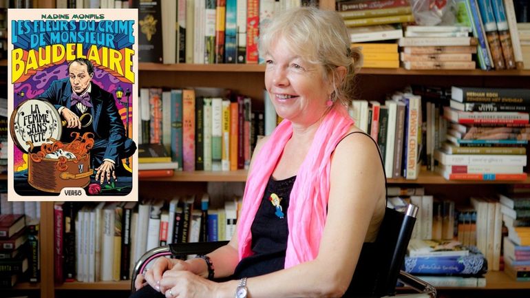 Baudelaire, enquêteur malgré lui dans "Les Fleurs du crime de Monsieur Baudelaire : La Femme sans tête", de la romancière belge Nadine Monfils Baudelaire, enquêteur malgré lui dans "Les Fleurs du crime de Monsieur Baudelaire : La Femme sans tête", de la romancière belge Nadine Monfils