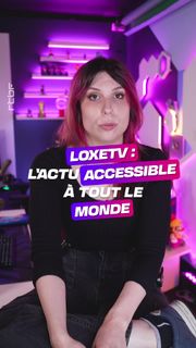 À la rencontre de "Loxetv", l'actualité accessible à tout le monde