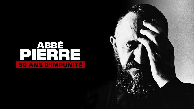 Abbé pierre, 50 ans d'impunité Abbé pierre, 50 ans d'impunité