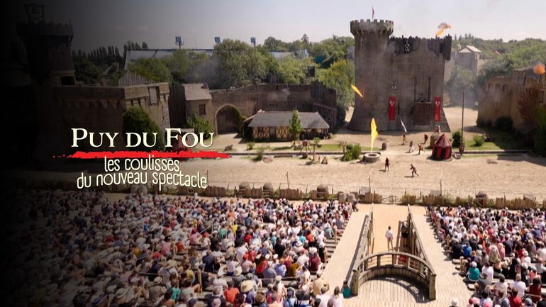 Puy du fou, les coulisses du nouveau spectacle