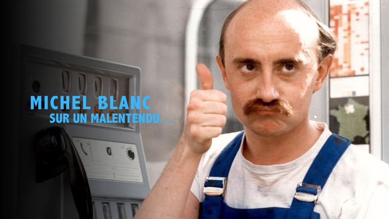 Michel blanc sur un malentendu Michel blanc sur un malentendu