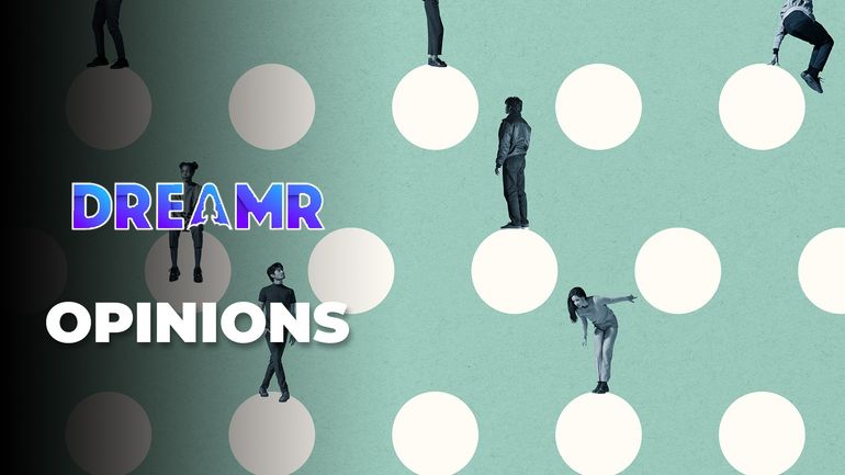 Opinions, dreamr Opinions, dreamr