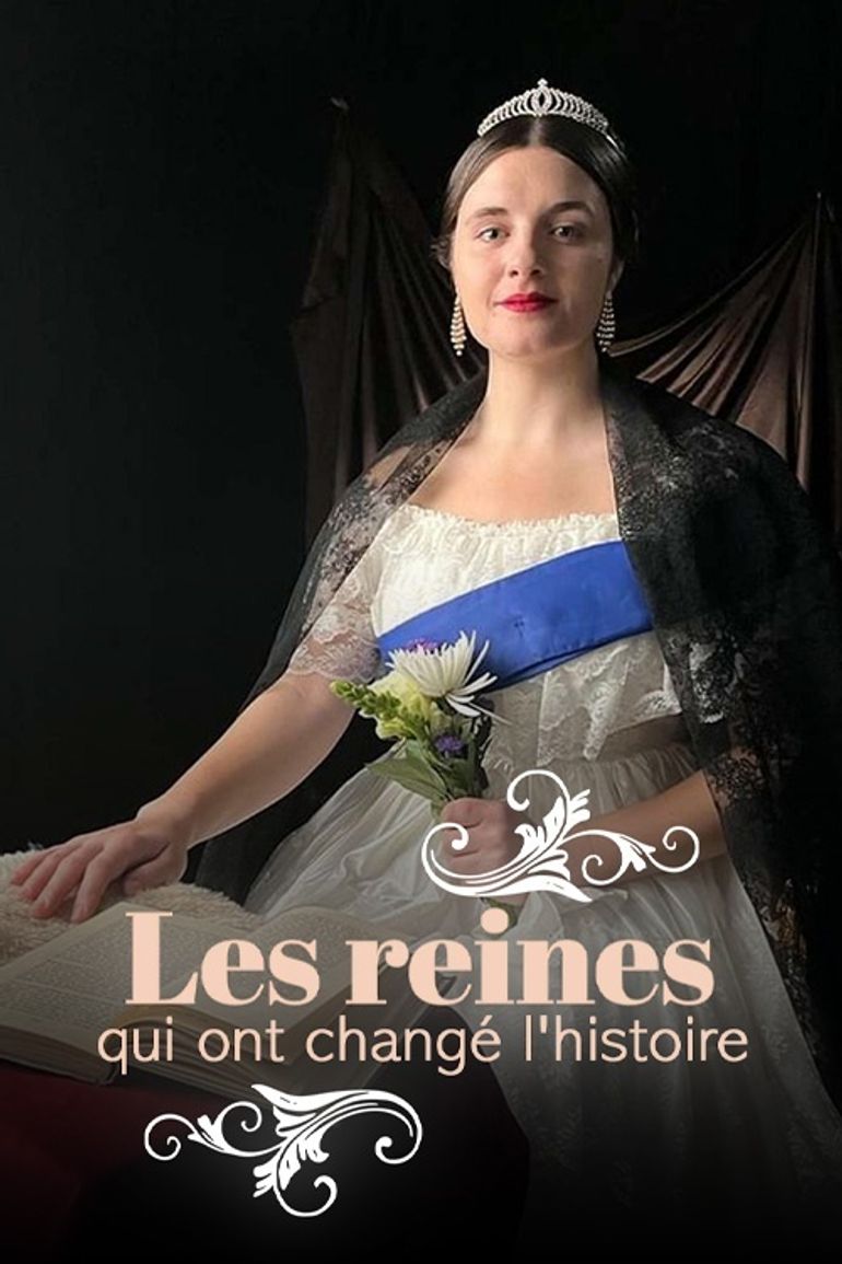 Les Reines qui ont changé l'histoire
