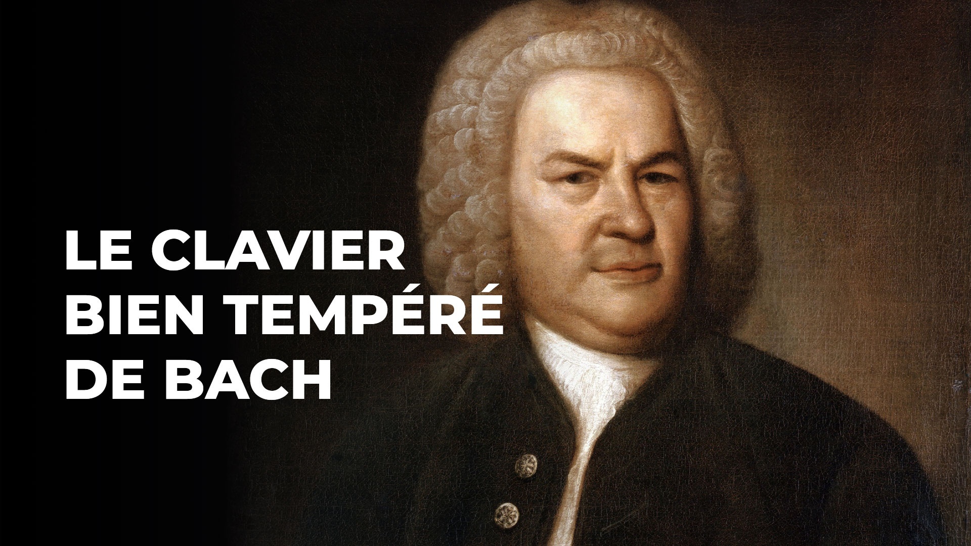 Le Clavier bien tempéré de Bach - Auvio