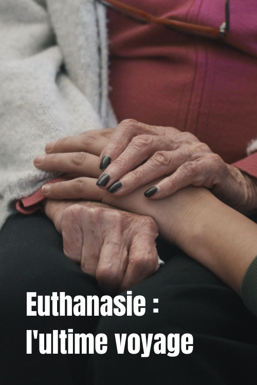 Euthanasie : l'ultime voyage